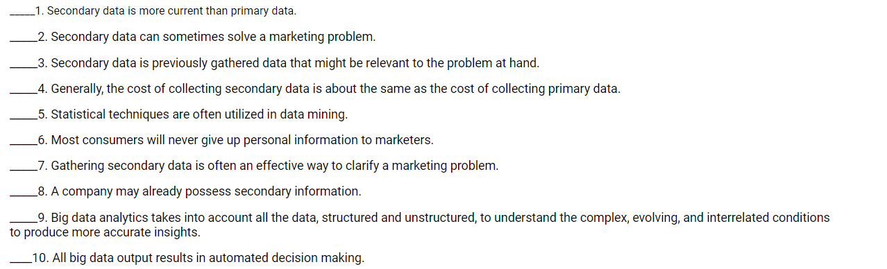 True or False -1. Secondary data is more current