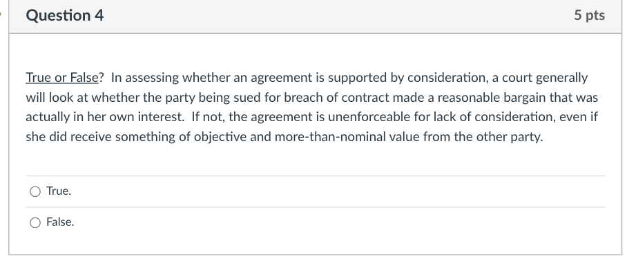 Question 4 5 pts True or False? In assessing