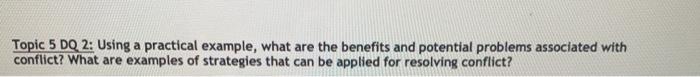 Topic 5 DQ 2: Using a practical example, what are