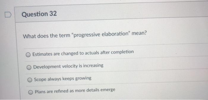 Question 32 What does the term "progressive