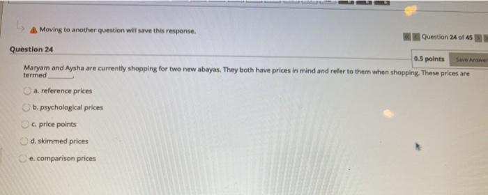 Moving to another question will save this