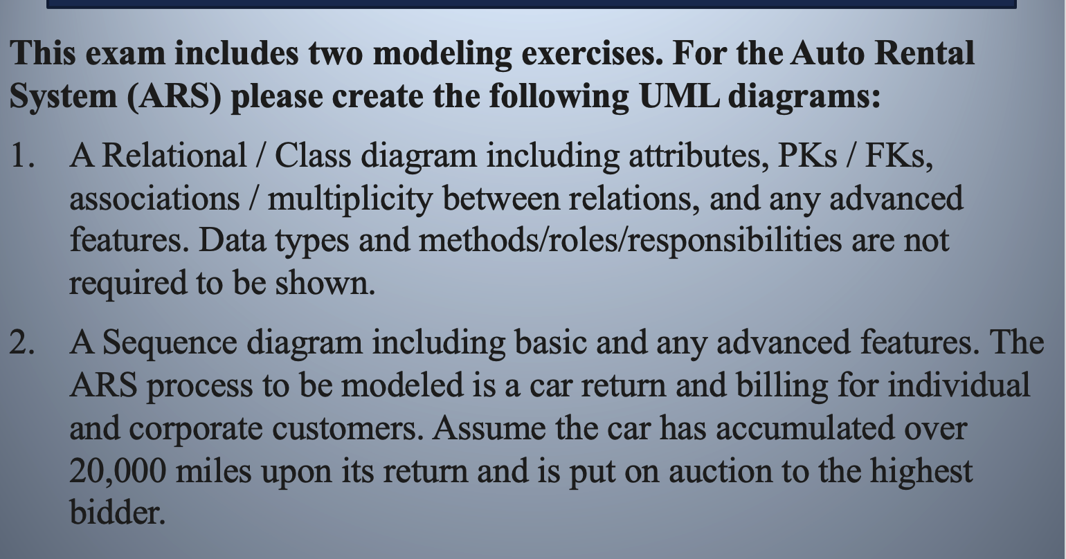 This exam includes two modeling exercises. For