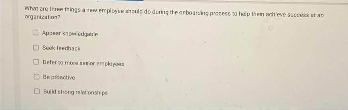 What are three things a new employee should do