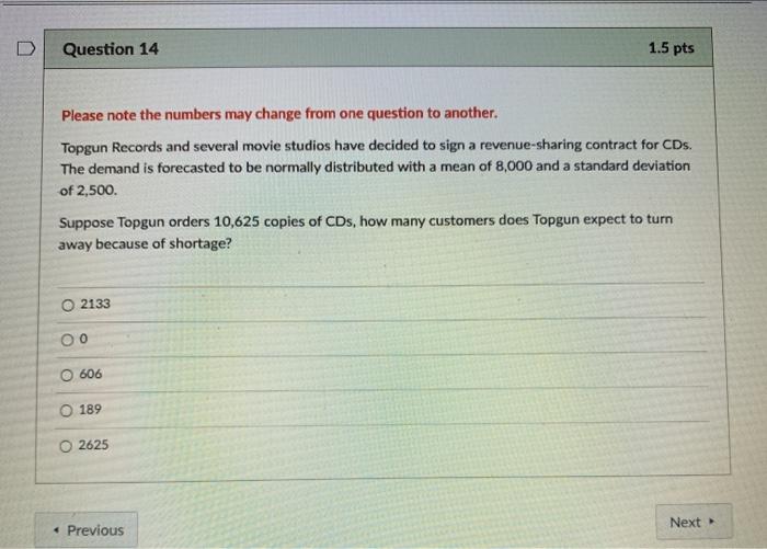 Question 14 1.5 pts Please note the numbers may