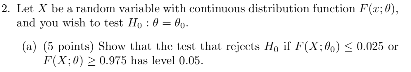 2. Let X be a random variable with continuous