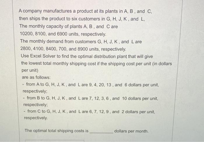 A company manufactures a product at its plants in