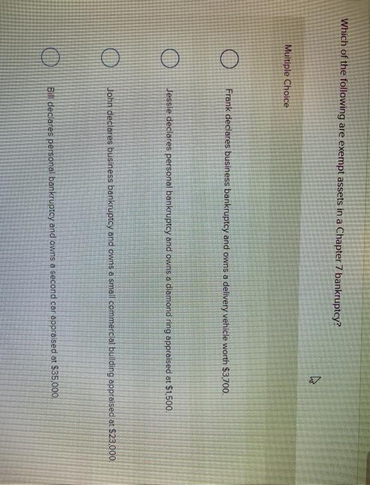 Which of the following are exempt assets in a