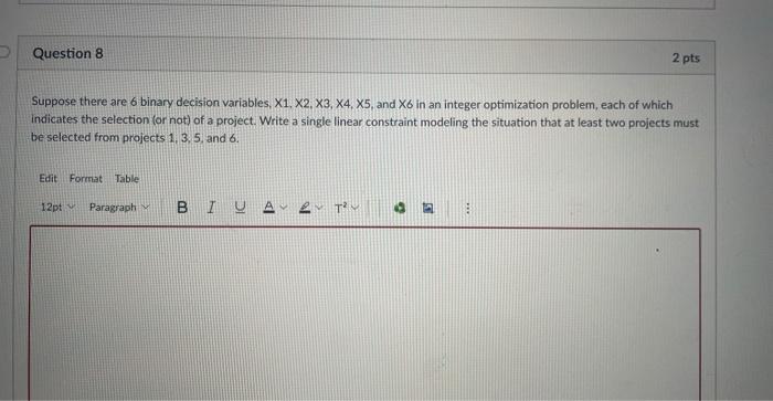 Question 8 Suppose there are 6 binary decision