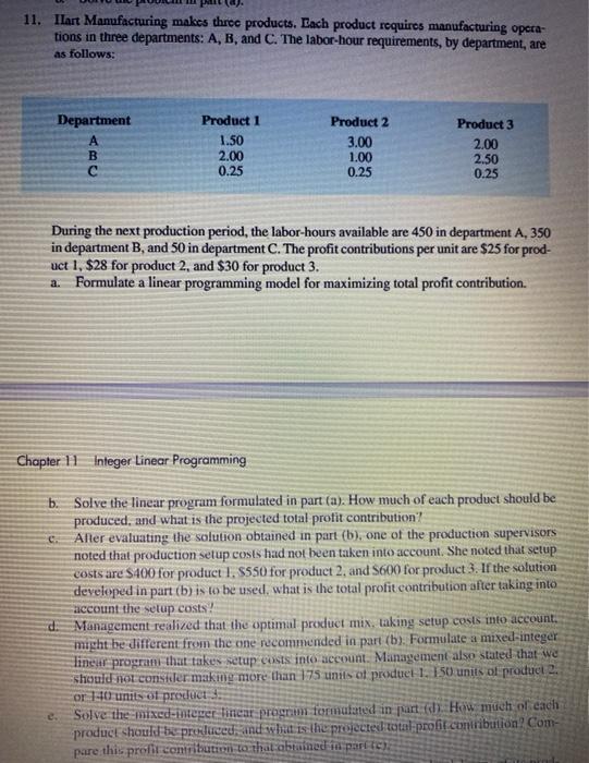 11. Ilart Manufacturing makes three products.