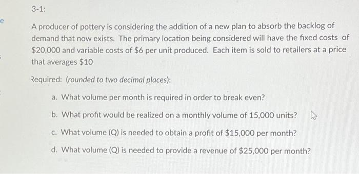 3-1: e A producer of pottery is considering the