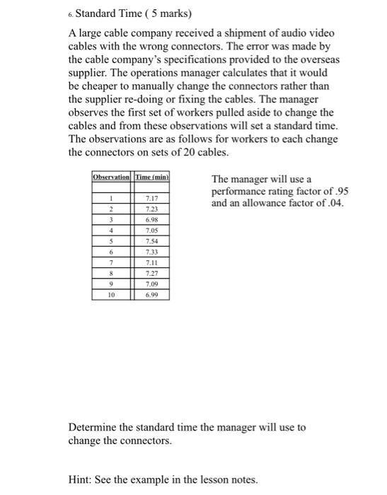 6. Standard Time ( 5 marks) A large cable company