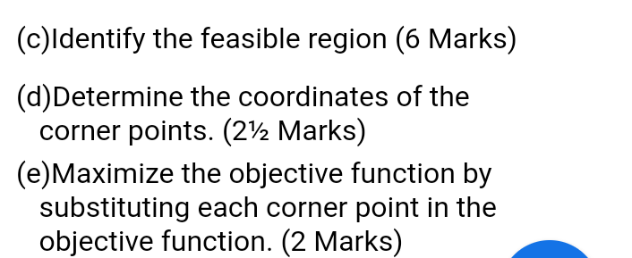 Question 1 Suppose you have to maximize Z = 2x +