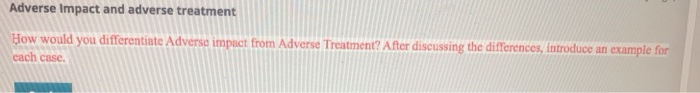 Adverse Impact and adverse treatment How would