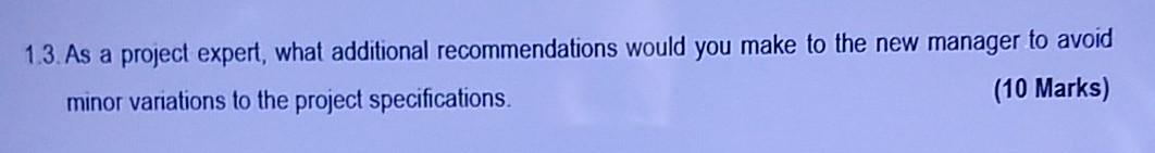 13. As a project expert, what additional