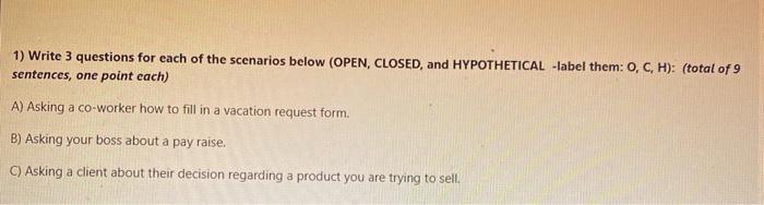 1) Write 3 questions for each of the scenarios