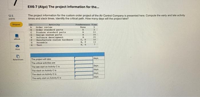 EX6-7 (Algo) The project information for the...
