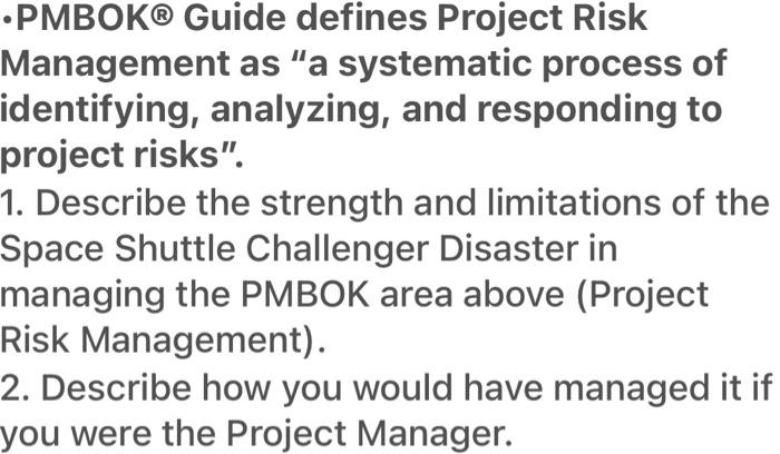 PMBOK Guide defines Project Risk Management as "a