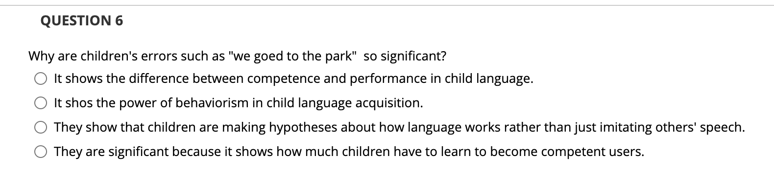 Linguistics Question QUESTION 6 Why are