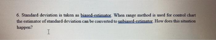 6. Standard deviation is taken as