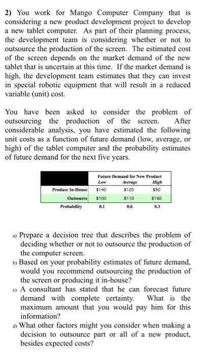 2) You work for Mango Computer Company that is