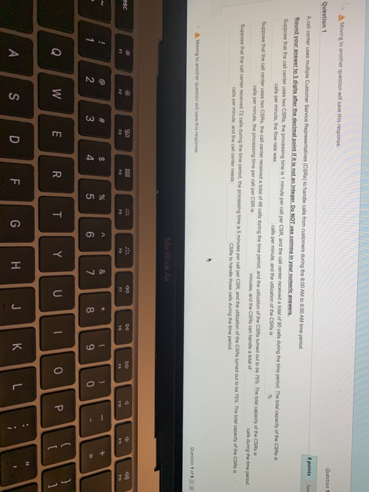 Question 1 8 points Save A call center ses