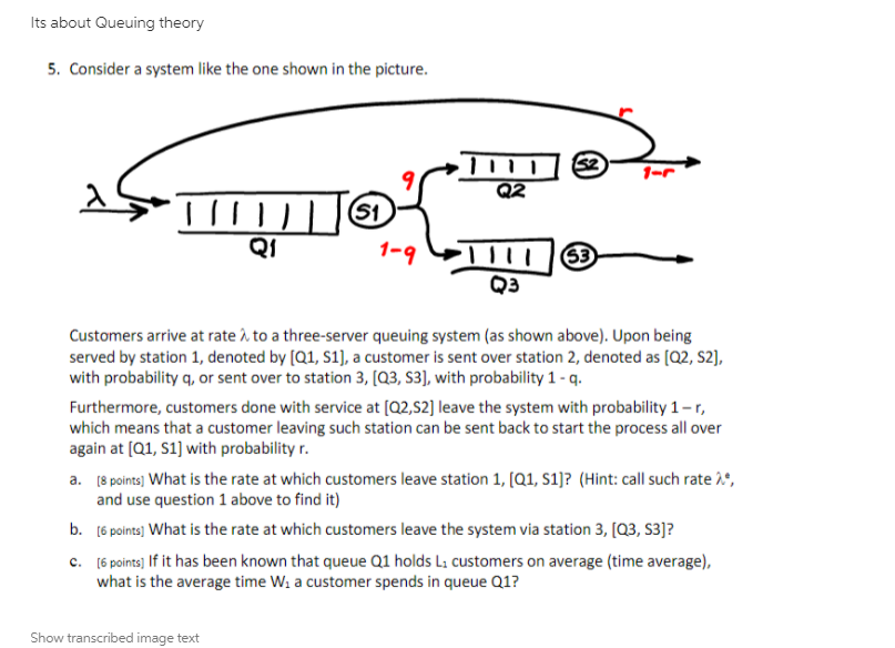 Its about Queuing theory 5. Consider a system