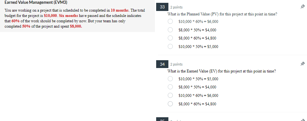 Earned Value Management (EVM3) You are working on