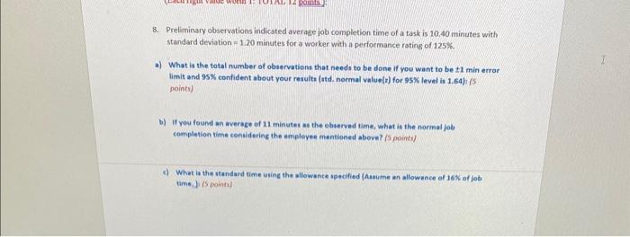 8. Preliminary observations indicated average job