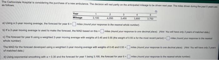 a) Using a 2-year-moving average, the forecast