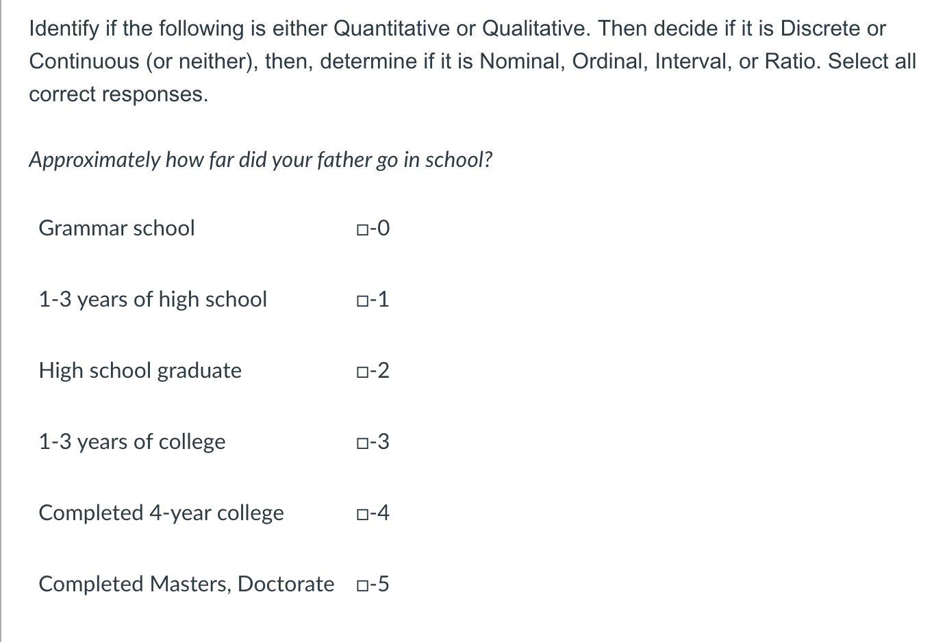 Identify if the following is either Quantitative