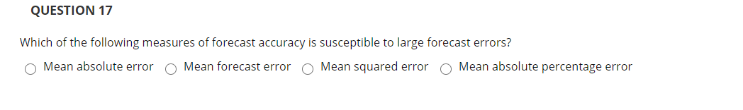 QUESTION 17 Which of the following measures of