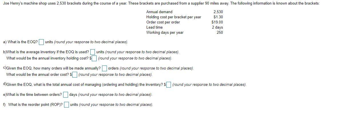 Joe Henry's machine shop uses 2,530 brackets