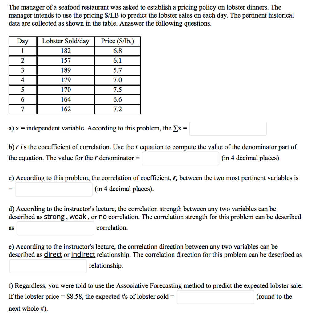 The manager of a seafood restaurant was asked to