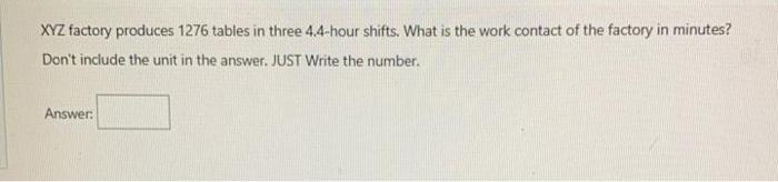 please faster!! XYZ factory produces 1276 tables