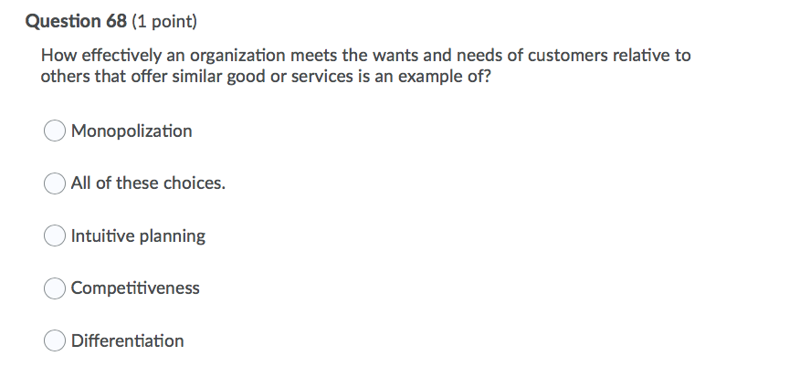 Question 68 (1 point) How effectively an