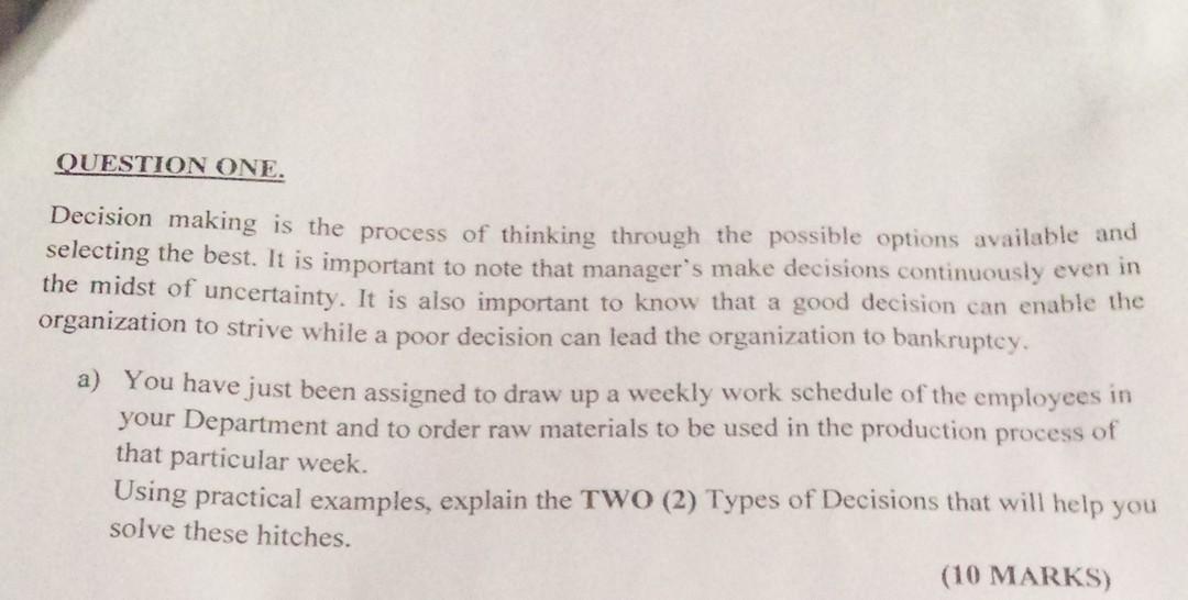 management QUESTION ONE. Decision making is the