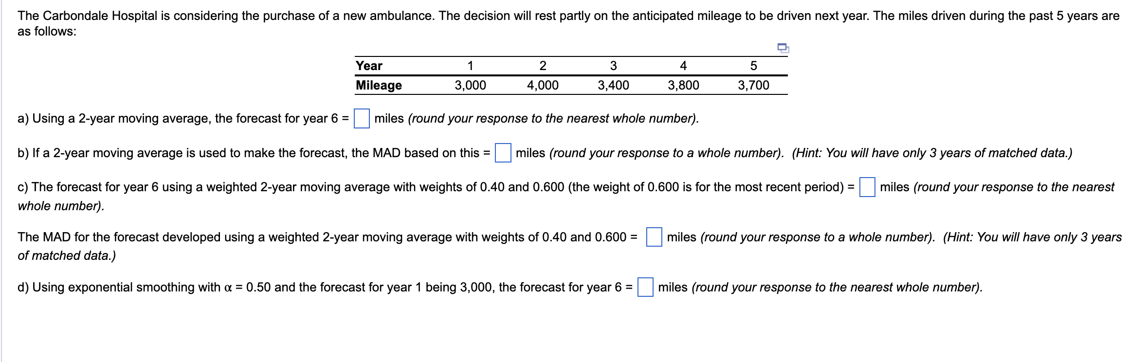 a) Using a 2-year moving average, the forecast