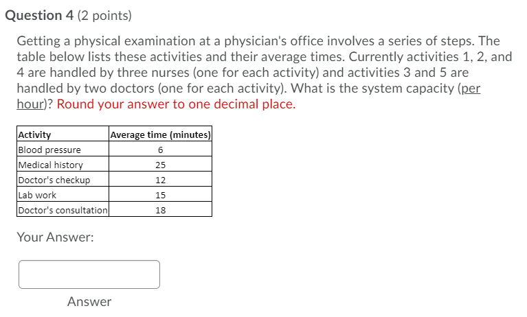 Question 4 (2 points) Getting a physical