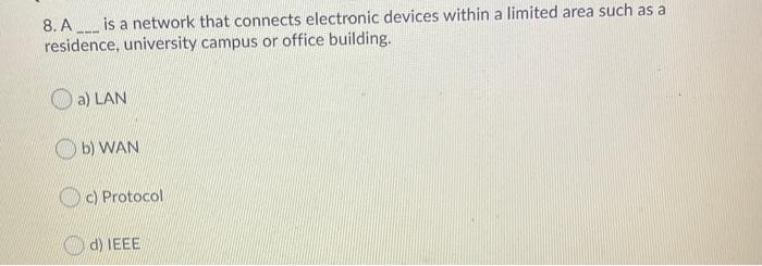 8.A is a network that connects electronic devices
