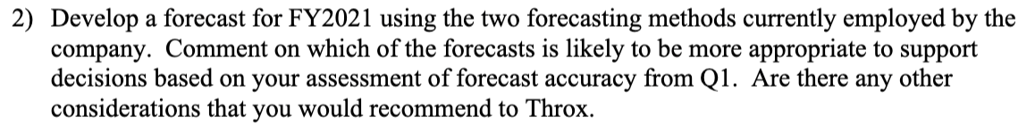 2) Develop a forecast for FY2021 using the two