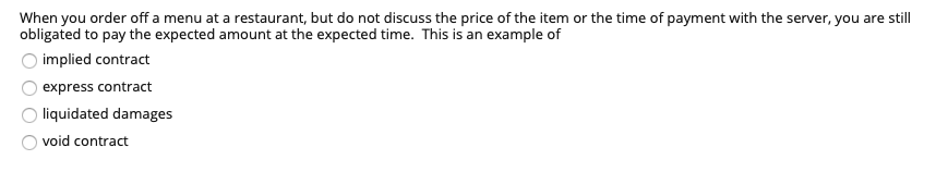 When you order off a menu at a restaurant, but do