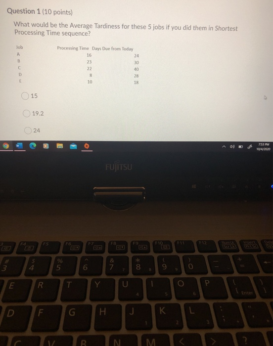 Question 1 (10 points) What would be the Average