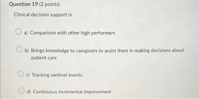 Question 19 (2 points) Clinical decision support
