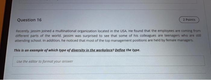 Question 16 2 Points Recently. Jassim joined a