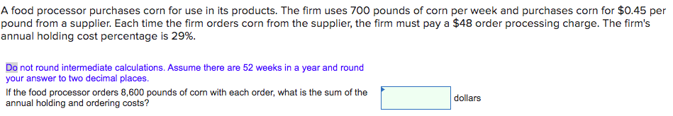 A food processor purchases corn for use in its