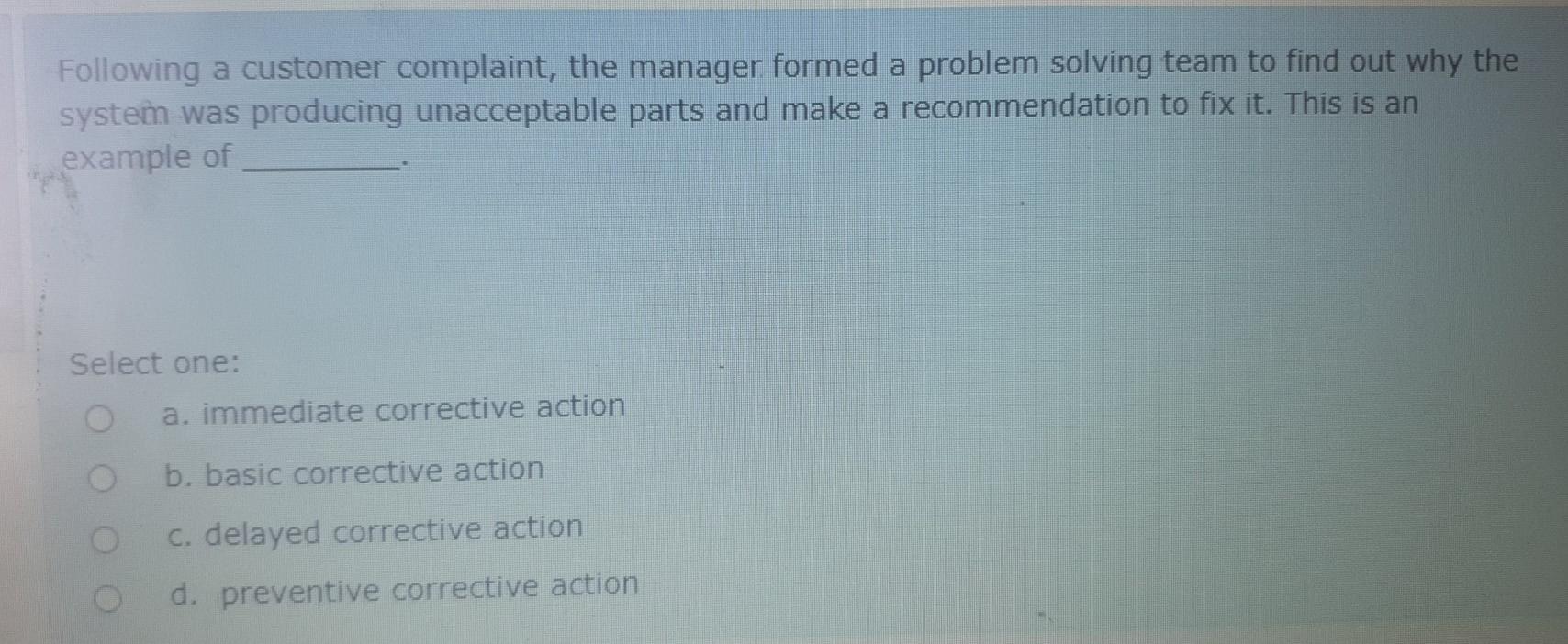 16 Following a customer complaint, the manager
