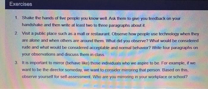 Exercises 1. Shake the hands of five people you