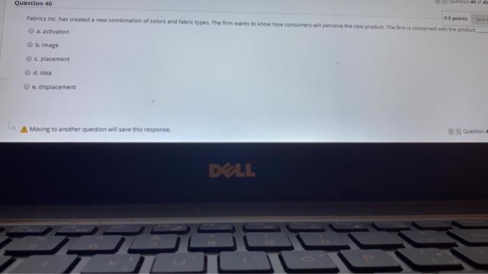 Question 40 Fabrics inc. has created a new