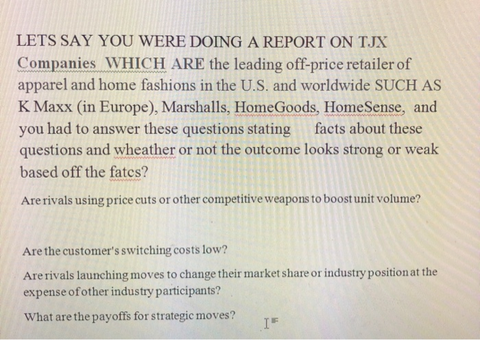 LETS SAY YOU WERE DOING A REPORT ON TJX Companies