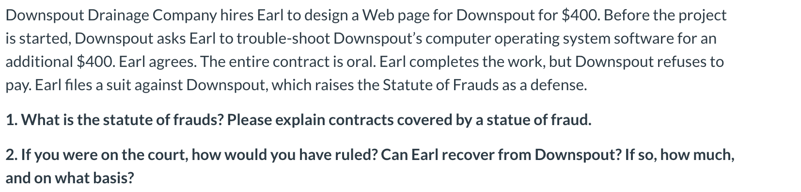 Downspout Drainage Company hires Earl to design a